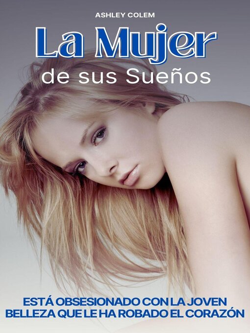 Title details for La Mujer de sus Sueños by Ashley Colem - Available